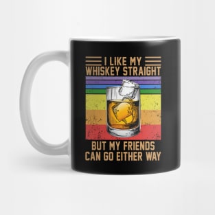 I Like My Whiskey Straight But My Friends Can Go Either Way Vintage Wine LGBT Shirt Mug